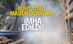 Kaçak maden ocakları imha edildi!