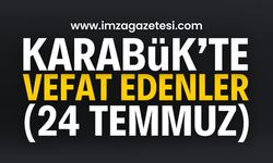 Karabük'te bugün vefat edenler: 24 Temmuz 2024