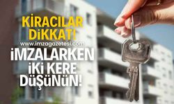 Kiracılar dikkat! İmza atmadan önce iki kere düşünün!