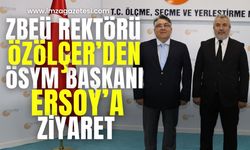 ÖSYM Başkanı Ersoy, ZBEÜ Rektörü Özölçer'i Ağırladı...