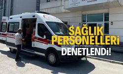 Sağlık personellerine ani denetim!