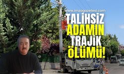 Talihsiz adamın trajik ölümü!