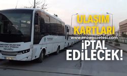 Toplu ulaşım kartları iptal edilecek!