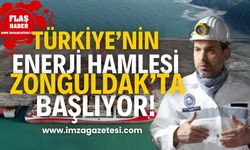 Türkiye'nin Enerji Hamlesi "Zonguldak Filyos"ta başlıyor!