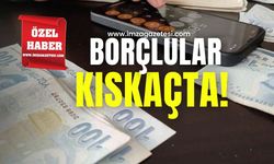 Borçlular kıskaçta!