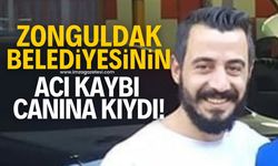 Zonguldak Belediyesinin acı kaybı! Canına kıydı...