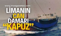 Limanın can damarı “Kapuz”…