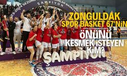 Zonguldak Spor Basket 67’nin önünü kesmek isteyenler kim?