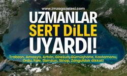 Zonguldak, Trabzon, Amasya, Artvin, Giresun, Gümüşhane, Kastamonu, Ordu, Rize, Samsun ve Sinop dikkat!