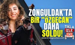 Zonguldak'ta bir "Özgecan" daha soldu! Şok gelişme