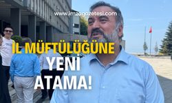 Zonguldak İl Müftülüğüne atama!