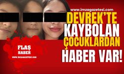 Devrek'te kaybolan üç çocuktan haber var!