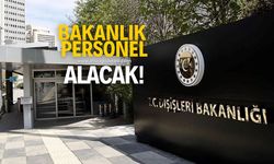 Dışişleri Bakanlığına memur alınacak!