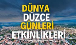 Düzce’de Etkinlik Dolu Günler... Dünya Düzce Günleri Devam Ediyor