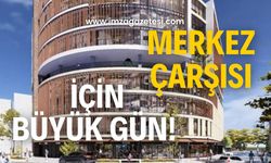 Merkez Çarşısı inşaatı başlıyor!