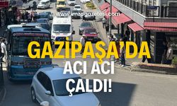 Gazipaşa’da acı acı çaldı!