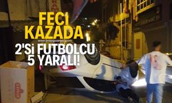 Feci kazada 2'si futbolcu 5 kişi yaralandı!