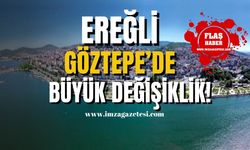 Karadeniz Ereğli'deki Göztepe İmar Planında Büyük Değişiklik!