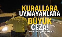 Kurallara uymayanlara büyük ceza!