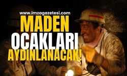 Maden ocakları aydınlanacak!