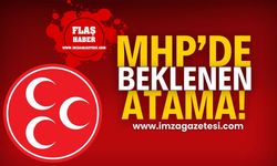 MHP'de beklenen atama!