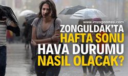 Plan yapmayın! Zonguldak'ta hafta sonu hava nasıl olacak?