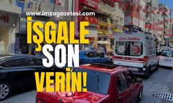 Trafikçilere işgale son verin çağrısı!