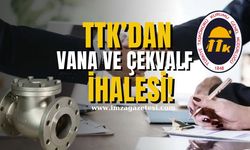 TTK’dan vana ve çekvalf ihalesi!