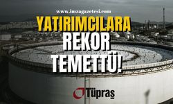 Tüpraş Yatırımcılarına Rekor Temettü!