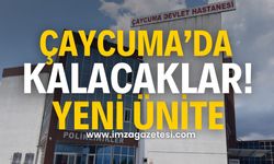 Yeni Ünite İle Hastalar Çaycuma İlçesi'nde Kalacak!