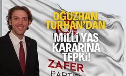 Zafer Partisi İl Başkanı Oğuzhan Turhan'dan Cumhurbaşkanı Recep Tayyip Erdoğan'ın milli yas kararına tepki!