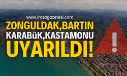 Zonguldak, Bartın, Karabük ve Kastamonu yanacak!