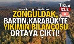 Zonguldak, Bartın ve Karabük'te yıkımının bilançosu ortaya çıktı!