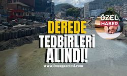 Derede tedbirleri alındı!