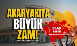 Akaryakıt Fiyatlarına Büyük Zam!