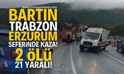 Bartın-Trabzon-Erzurum Seferindeki Metro Turizm Yolcu Otobüsü Odun Yüklü Tırla Çarpıştı: 2 Ölü, 21 Yaralı