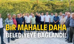 Bir mahalle daha belediye sınırlarına dahil oldu!