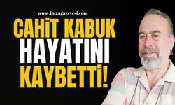 Cahit Kabuk Hayatını Kaybetti!