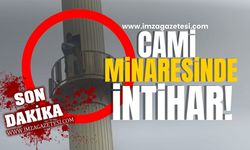 Cami minaresinde intihar!