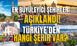 Dünyanın En Büyüleyici 50 Şehri Açıklandı! Türkiye'den Hangi Şehir Listede?