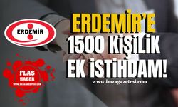 Erdemir'e bin 500 kişilik ek istihdam!