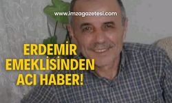 Erdemir emeklisinden acı haber!