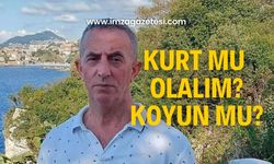 Kıransoy; ‘ Ya kurt olup çevremizdeki çakalları kovacağız, ya da koyun olup kurtlara yem olacağız’