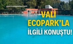 Vali Hacıbektaşoğlu, mühürlenen Ecopark’la ilgili konuştu!