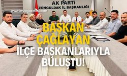 Mustafa Çağlayan ilçe başkanlarıyla buluştu!