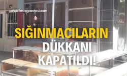 Suriyeli sığınmacıların dükkanı kapatıldı!