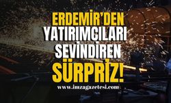 Erdemir'den Yatırımcıları Sevindiren Sürpriz!