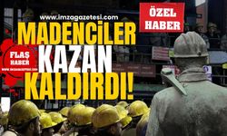 Madenciler kazan kaldırdı!