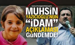 Narin Güran'ın katledilme olayı Muhsin Yazıcıoğlu'nun "İdam" açıklamalarını gündeme getirdi!