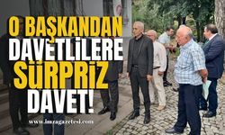 O başkandan davetlilere sürpriz davet!